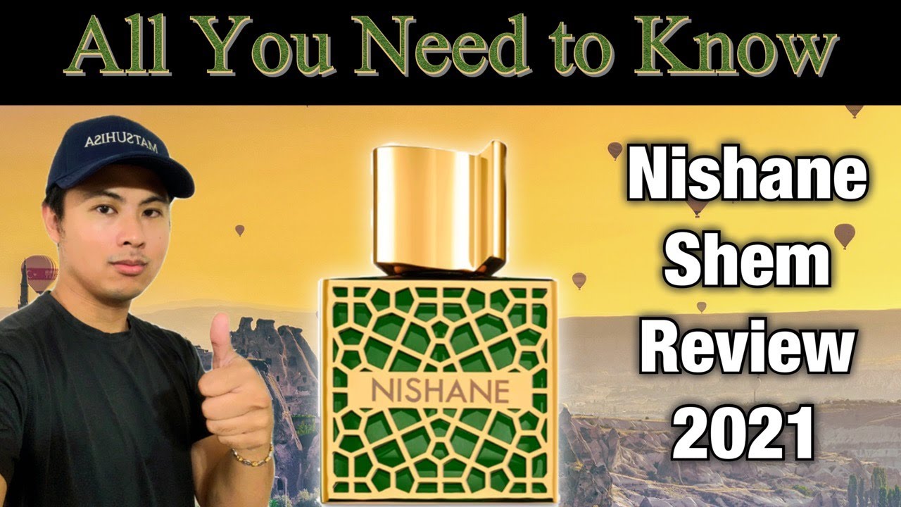 NISHANE SHEM REVIEW 2021 | ALL YOU NEED TO KNOW ABOUT THIS FRAGRANCE