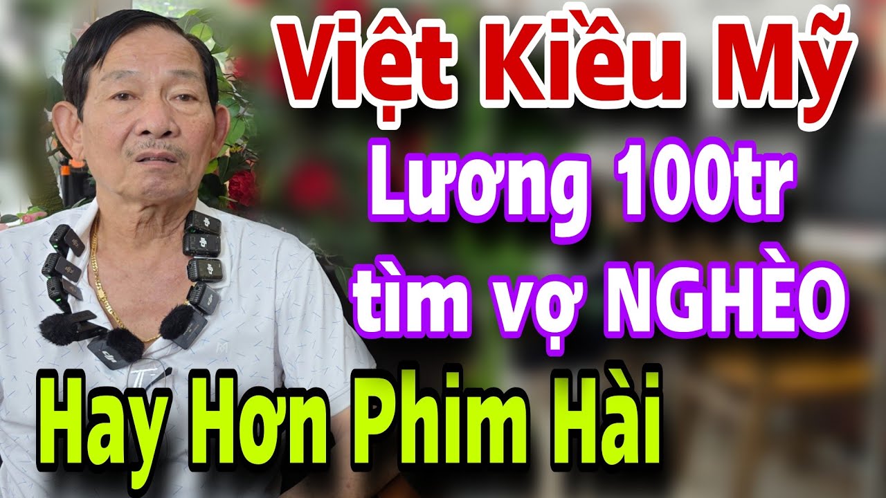 Việt Kiều Mỹ Lương 100 Triệu Có 50 Phòng Trọ Tìm Vợ Nghèo Cái Kết Hay Hơn Phim Hài