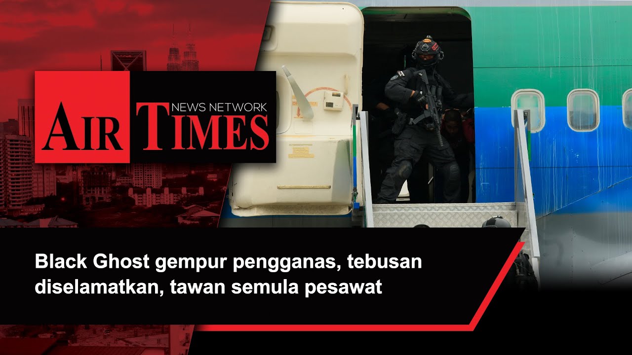 Black Ghost gempur pengganas, tebusan diselamatkan, tawan semula pesawat