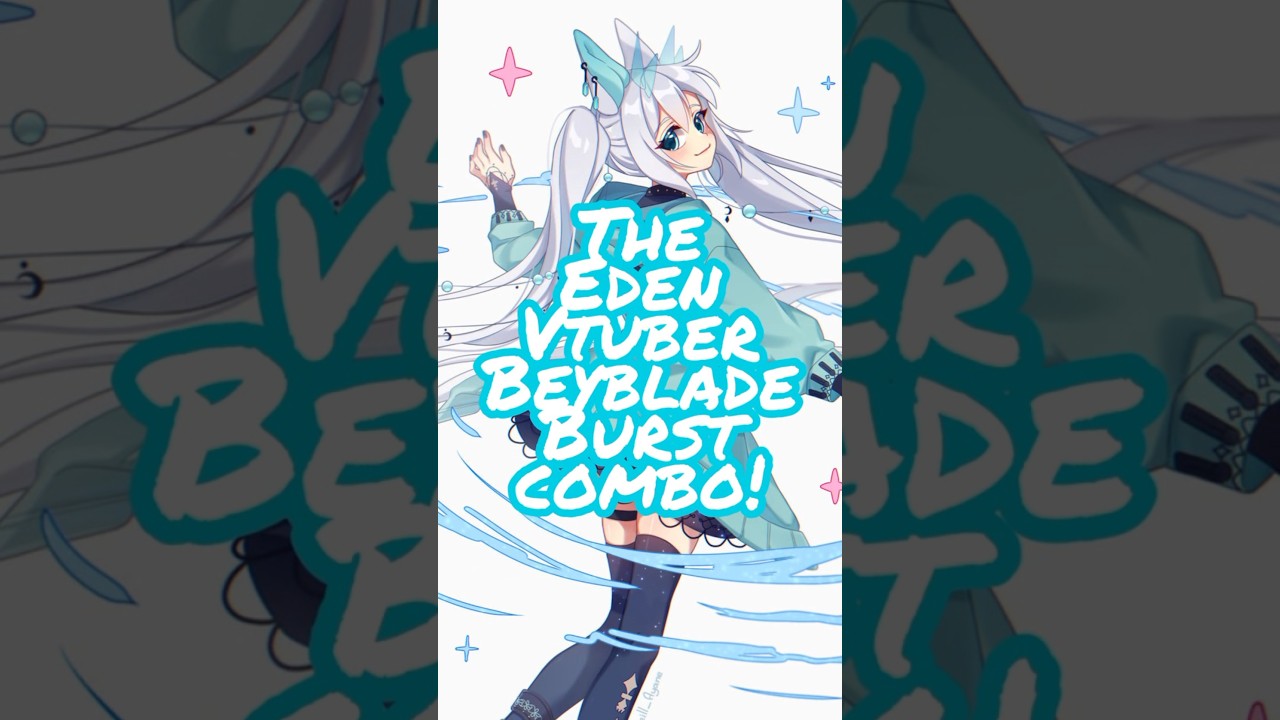 @EdenVtuber Beyblade burst combo! #Shorts