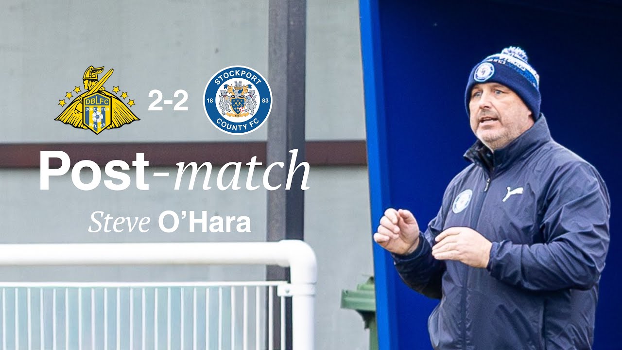 Steve O’Hara Post Match Interview - Doncaster Rovers Belles