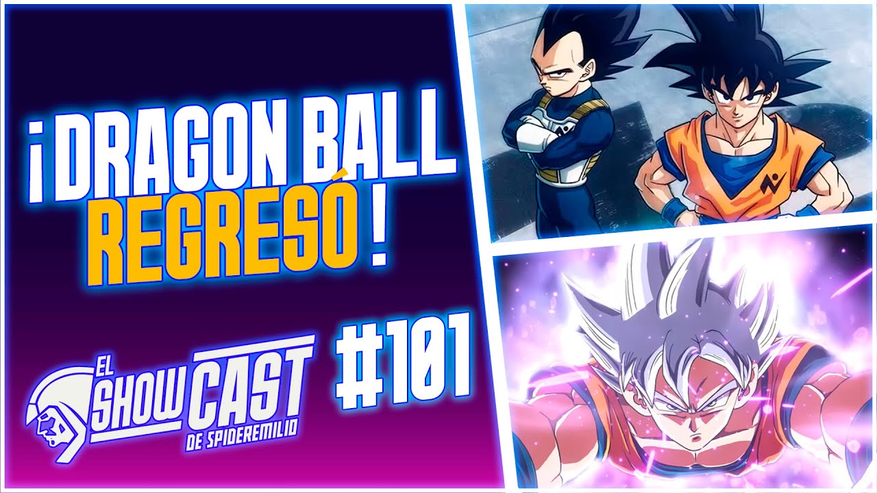 ¡Dragon Ball REGRESÓ con FUERZA! | El Show Cast 101