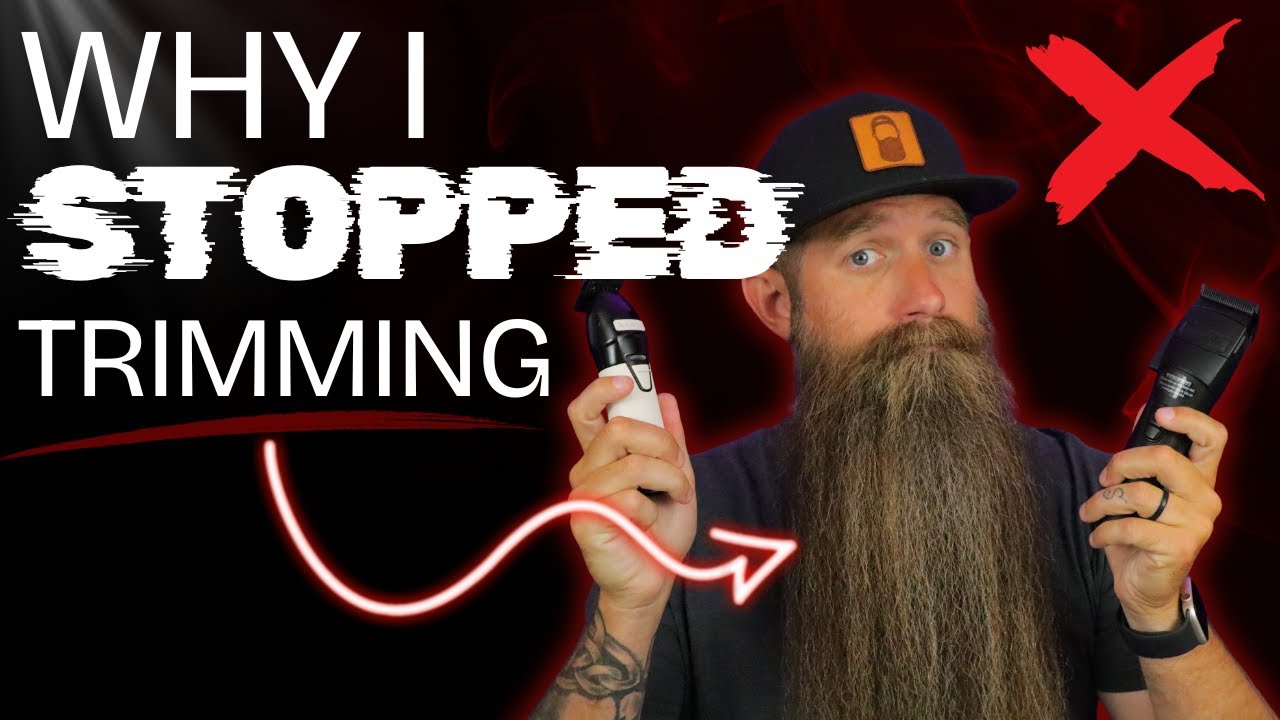 Why I Stopped Trimming my Beard...
