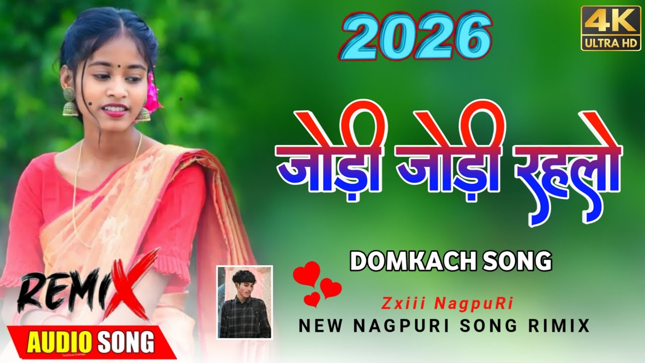 Jodi Jodi Rahlo 🎀 New Nagpuri Domkach Song 2026 New Nagpuri Dj Remix Song 2026 Sarhul Song Mix