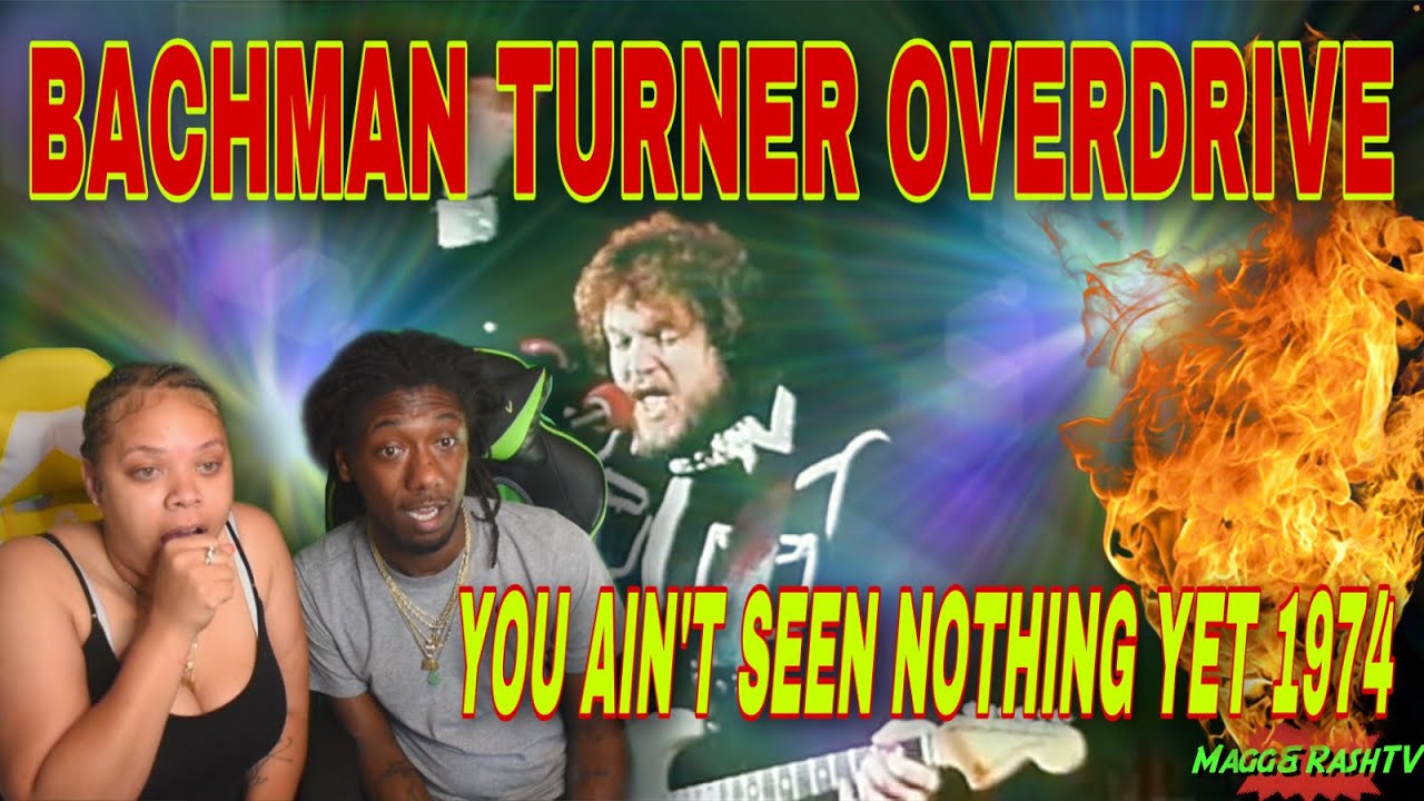 ВПЕРВЫЕ СЛЫШУ Bachman Turner Overdrive - You Ain't Seen Nothing Yet 1974 РЕАКЦИЯ
