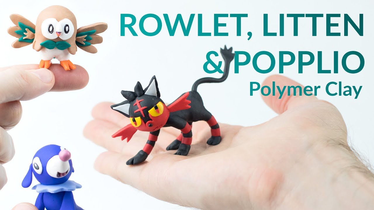 Rowlet, Litten & Popplio (Pokemon Ultra Sun & Moon) &ndash; Polymer Clay Tutorial