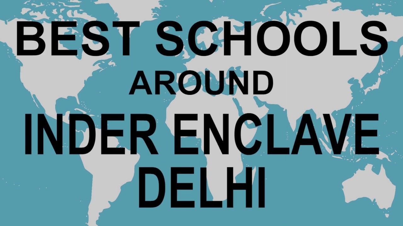 Schools around Inder Enclave Delhi   CBSE, Govt, Private, International | Edu Vision