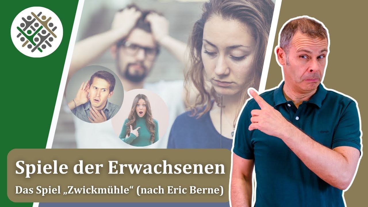 Spiele der Erwachsenen – Das Spiel „Zwickmühle“ (nach Eric Berne)