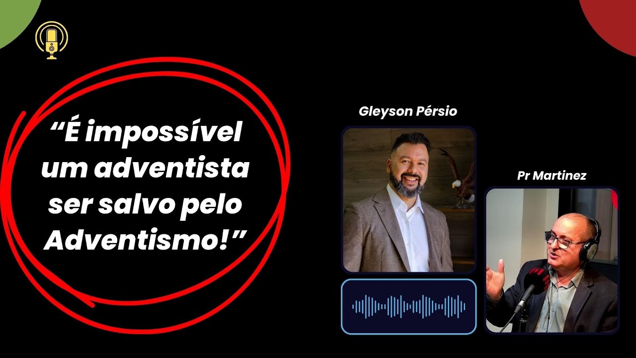 “É impossível um adventista ser salvo pelo Adventismo!”
