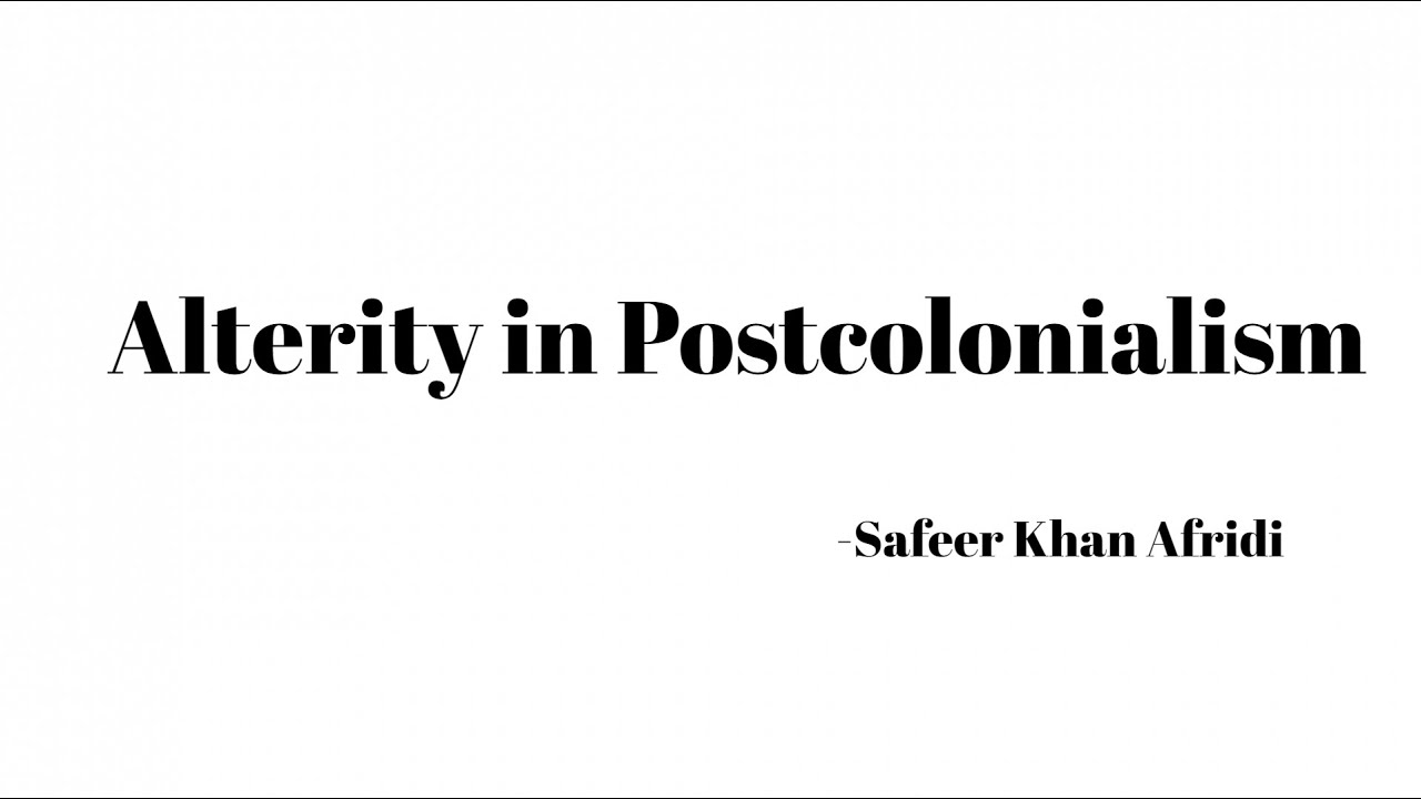 Alterity: Postcolonial concept, in Urdu/Hindi