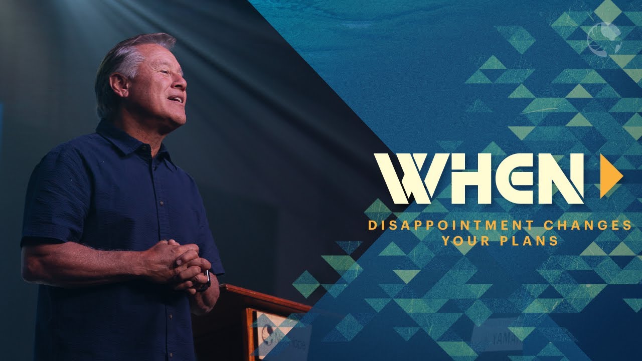 When Disappointment Changes Your Plans | Pastor Wayne Cordeiro
