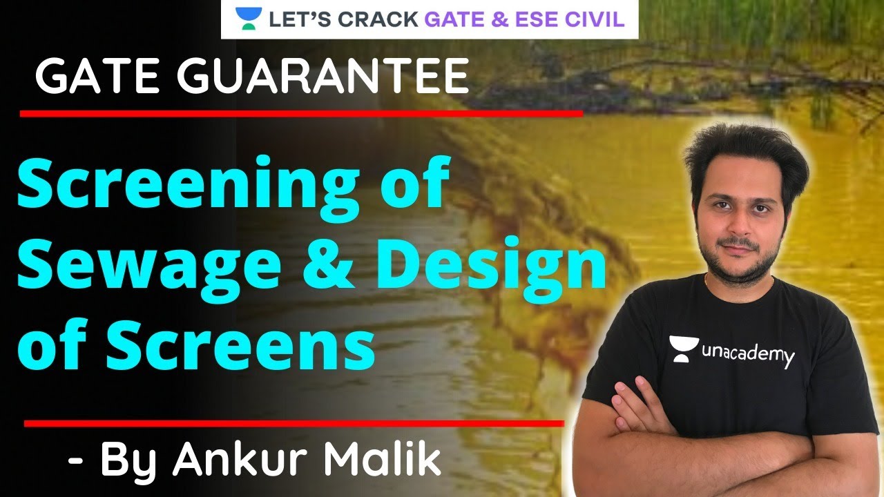 Screening of Sewage and Design of Screens | GATE Guarantee | GATE/ESE 2021 Exam | Ankur Malik