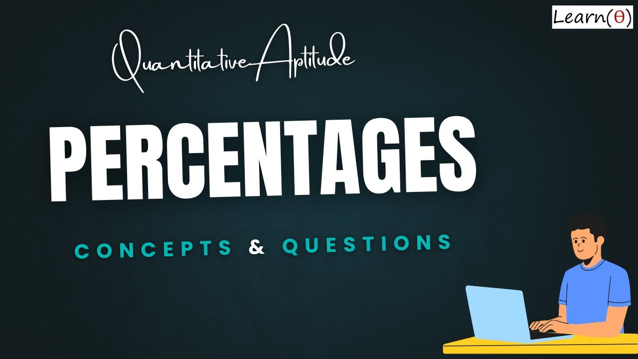 Percentages | Quant Concepts & Practice Questions | Placement, Aptitude, Banking, SSC, CAT