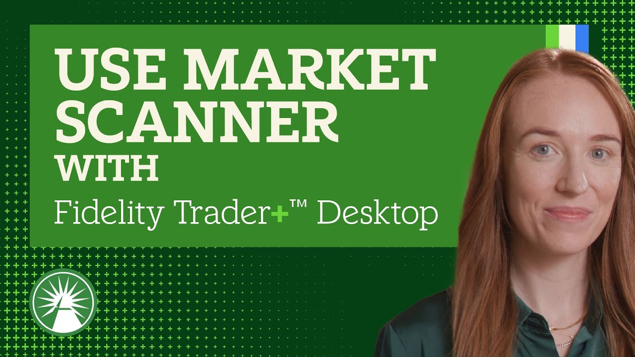 How To Open The Market Scanner Tool On Fidelity Trader+™ Desktop | Fidelity Investments