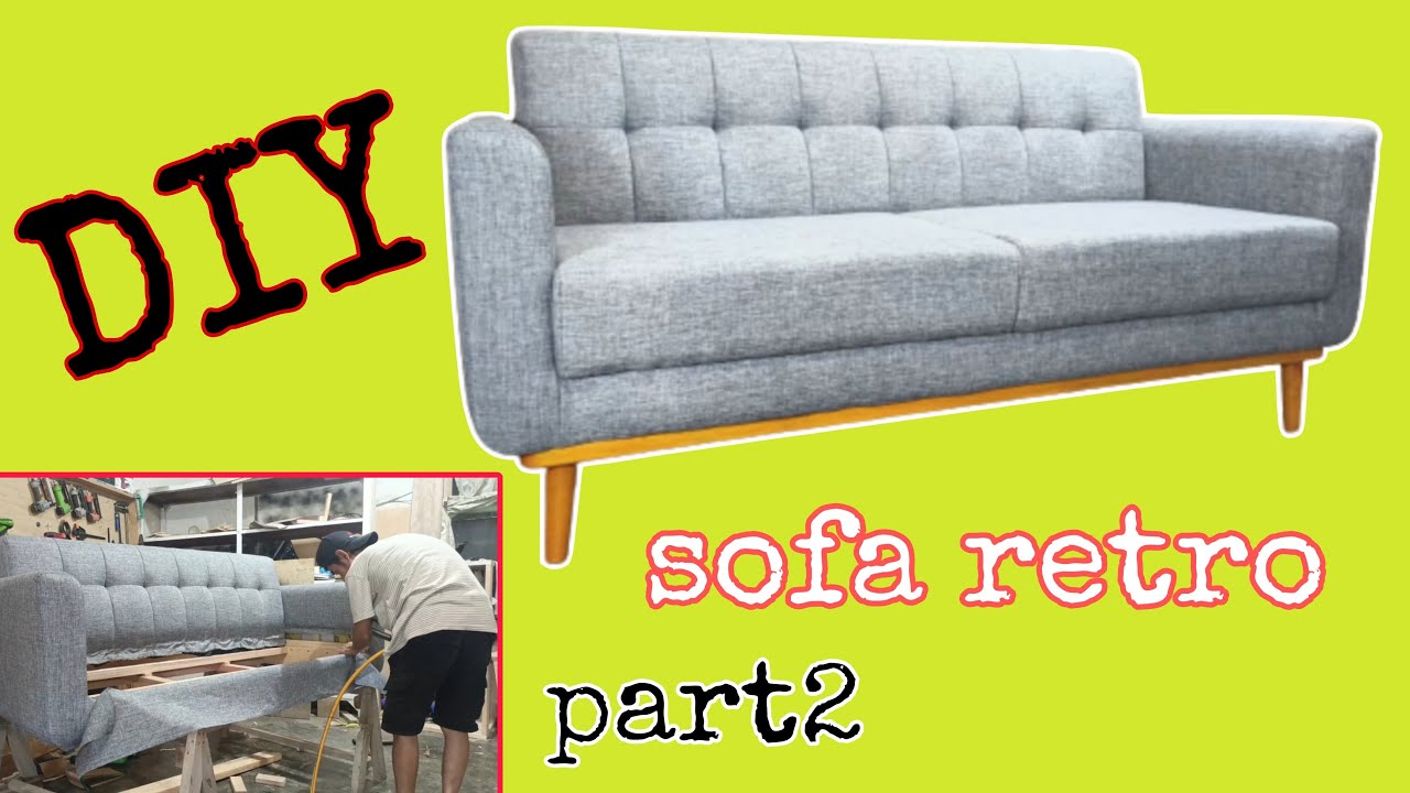 DIY!!! cara membuat sofa retro terbaru part2 (pemasangan jok)