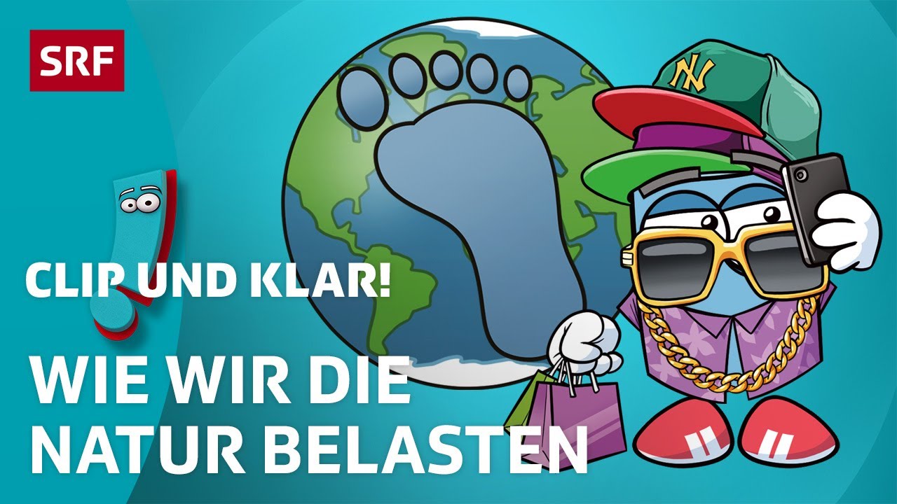 Was ist der ökologische Fussabdruck? | SRF Kids – Clip und klar! | Für Kinder erklärt
