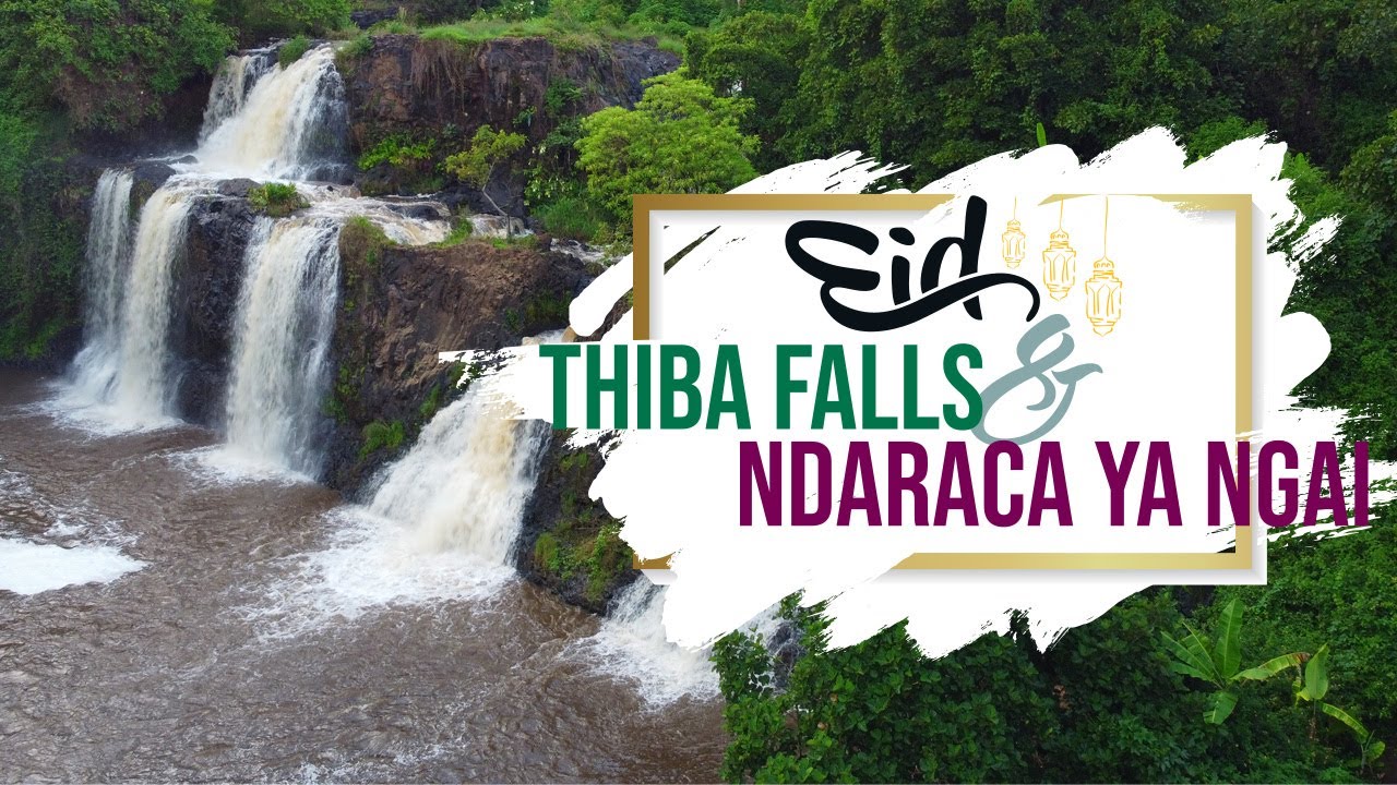 Eid Mubarak || Thiba Falls and Ndaraca ya Ngai Day Trip || Truck Party