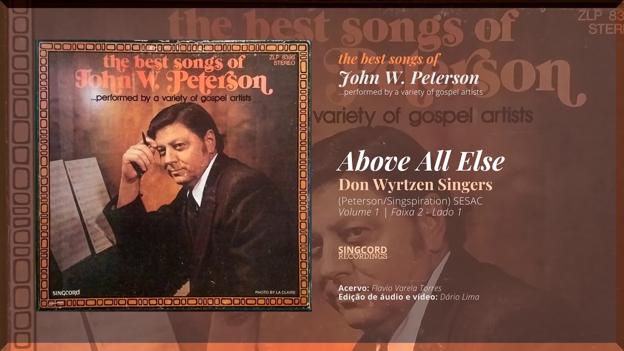 Above All Else | Don Wyrtzen Singers (The Best Songs of John W. Peterson)