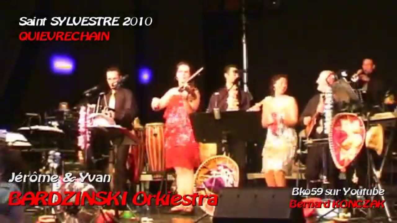 Saint SYLVESTRE 2010 avec Jérôme & Yvan BARDZINSKI Orkiestra
