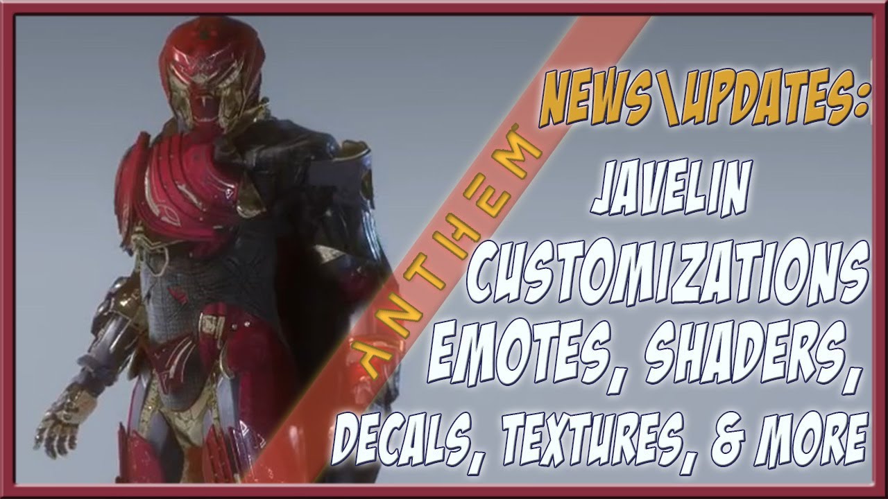 Anthem ► Amazing New Javelin Customization, Emotes, Shaders & More!!