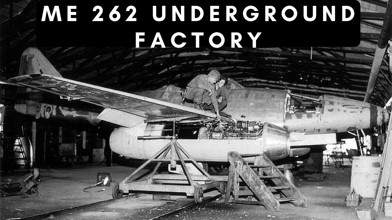 Me 262 Underground Factory (1944-1945)