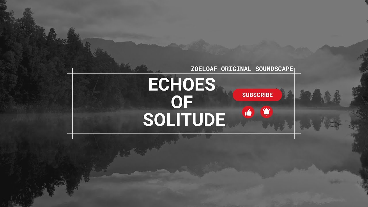 Echoes of Solitude | A Healing SoundScape ft. Isaiah 30:15 🕊️ | ZoeLoaf
