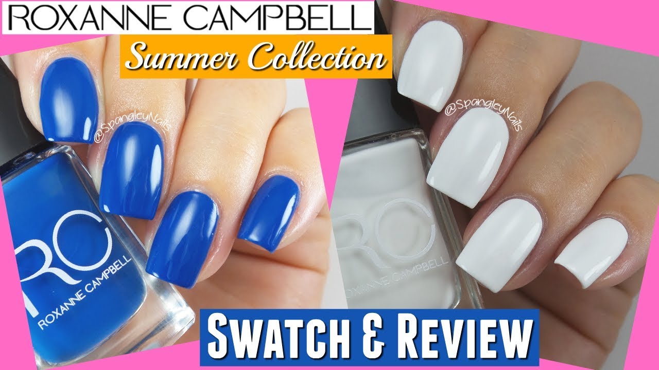 ROXANNE CAMPBELL SUMMER COLLECTION SWATCH & REVIEW | Spangley Nails