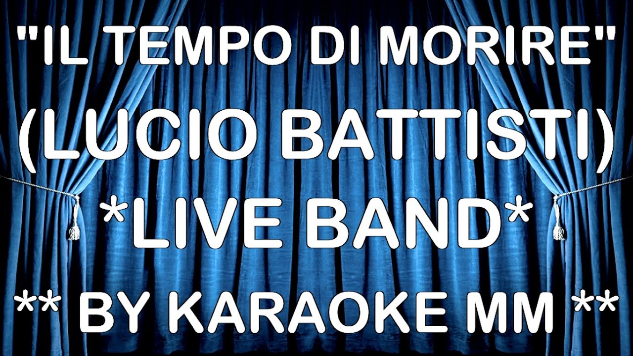 Lucio Battisti - Il tempo di morire LIVE BAND KARAOKE MM