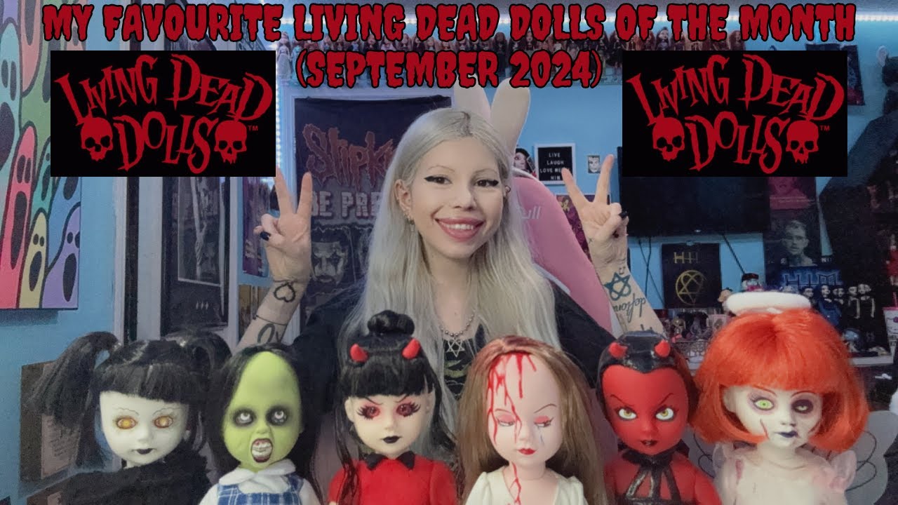 ☆ My Favourite Living Dead Dolls Of The Month (September 2024) ☆
