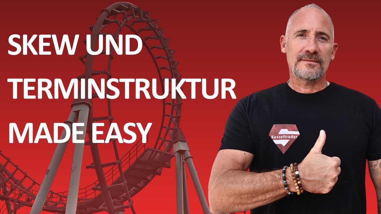 Options SKEW und TERMINSTRUKTURKURVE keep it simple!