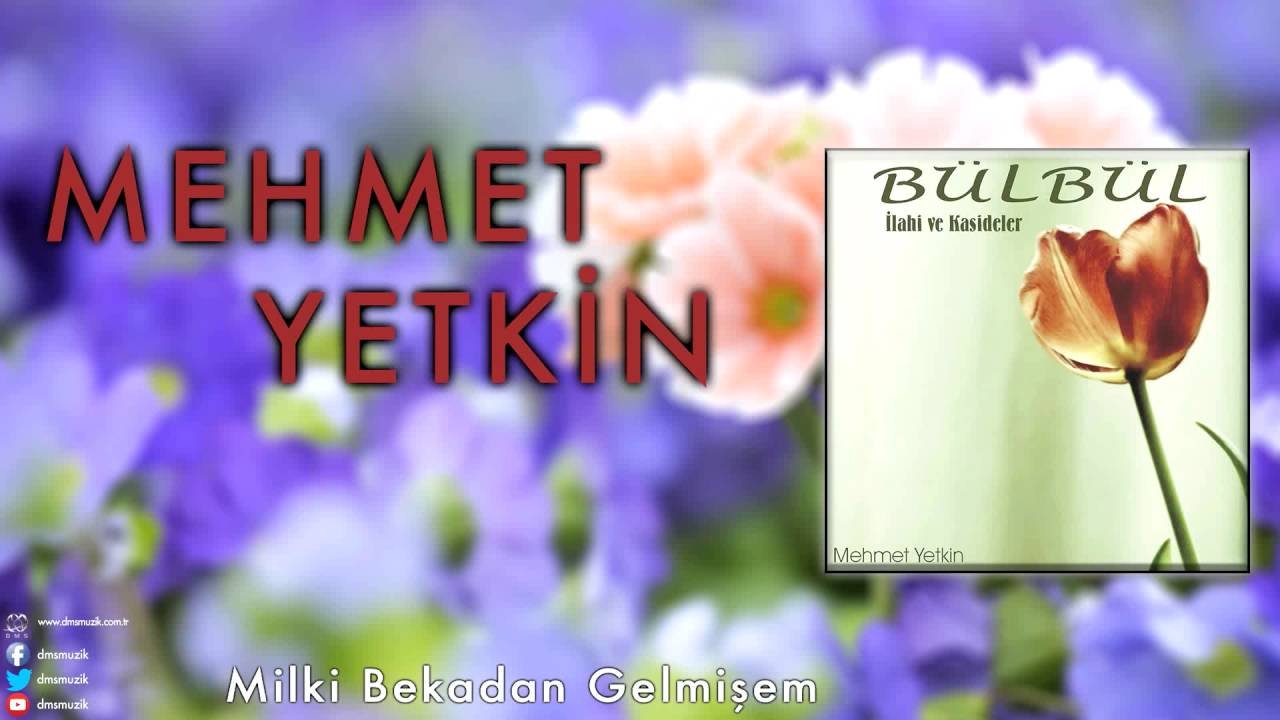 Mehmet Yetkin - Milki Bekadan Gelmişem [ B&uuml;lb&uuml;l &copy; 2013 DMS M&uuml;zik ]