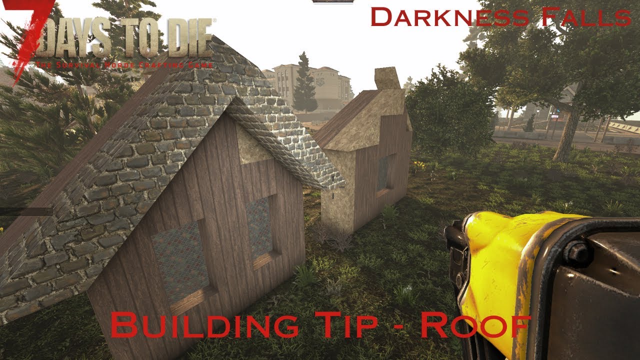 7DTD Building Tip for Roof