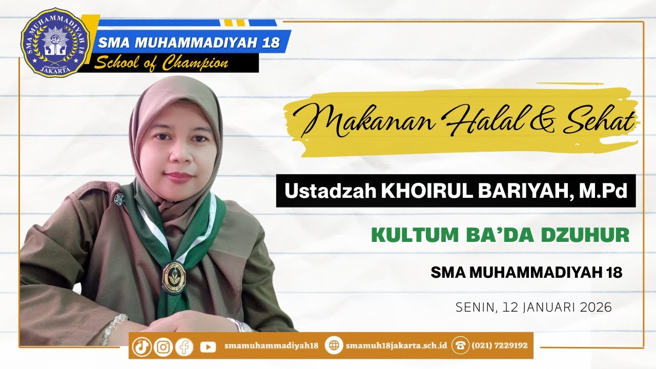 Makanan Halal & Sehat - Kultum Ba'da Dzuhur - Ustadzah KHOIRUL BARIYAH, M.Pd - SMA Muhammadiyah 18