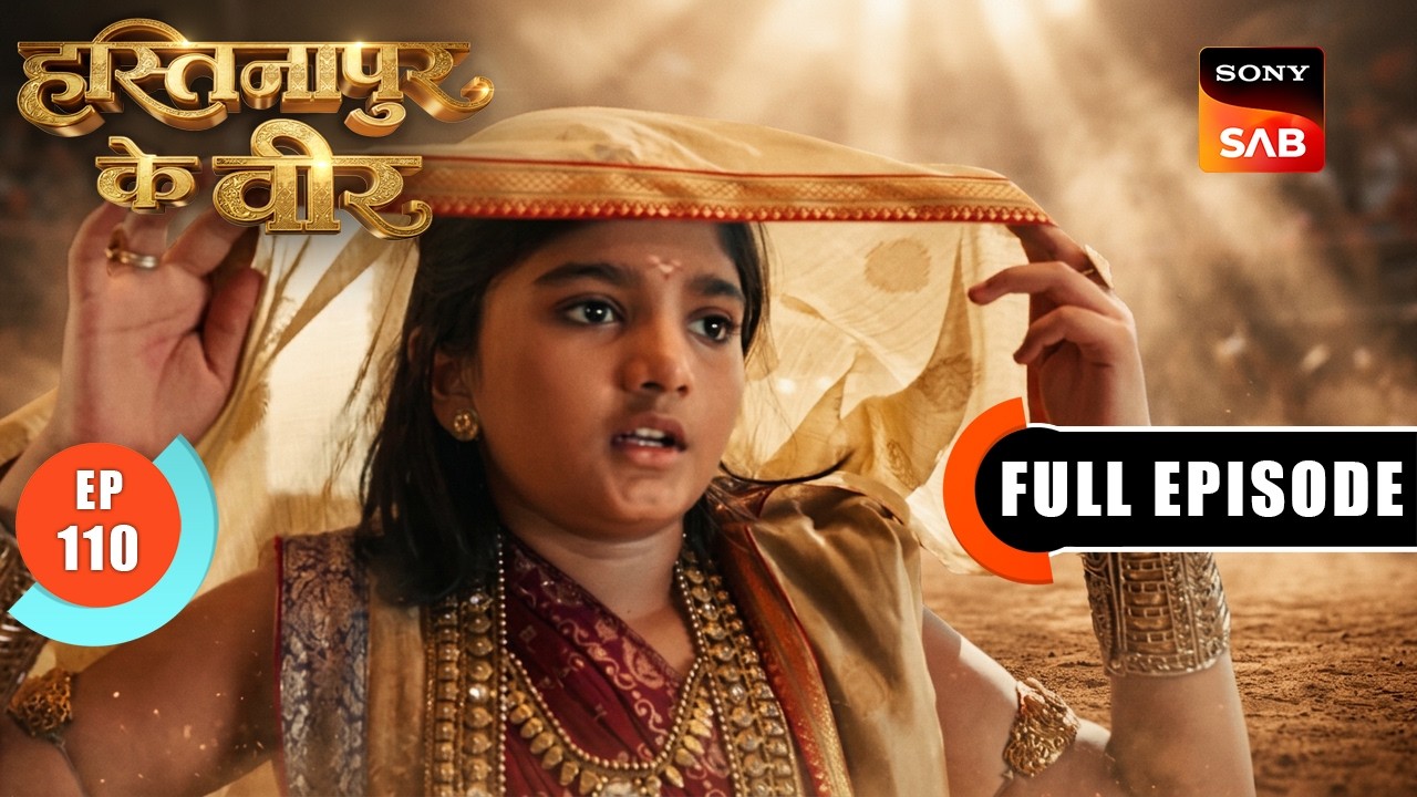 Episode: 110 | Radheya Chooses Justice | Hastinapur Ke Veer | Full Episode | 7 Oct 2026