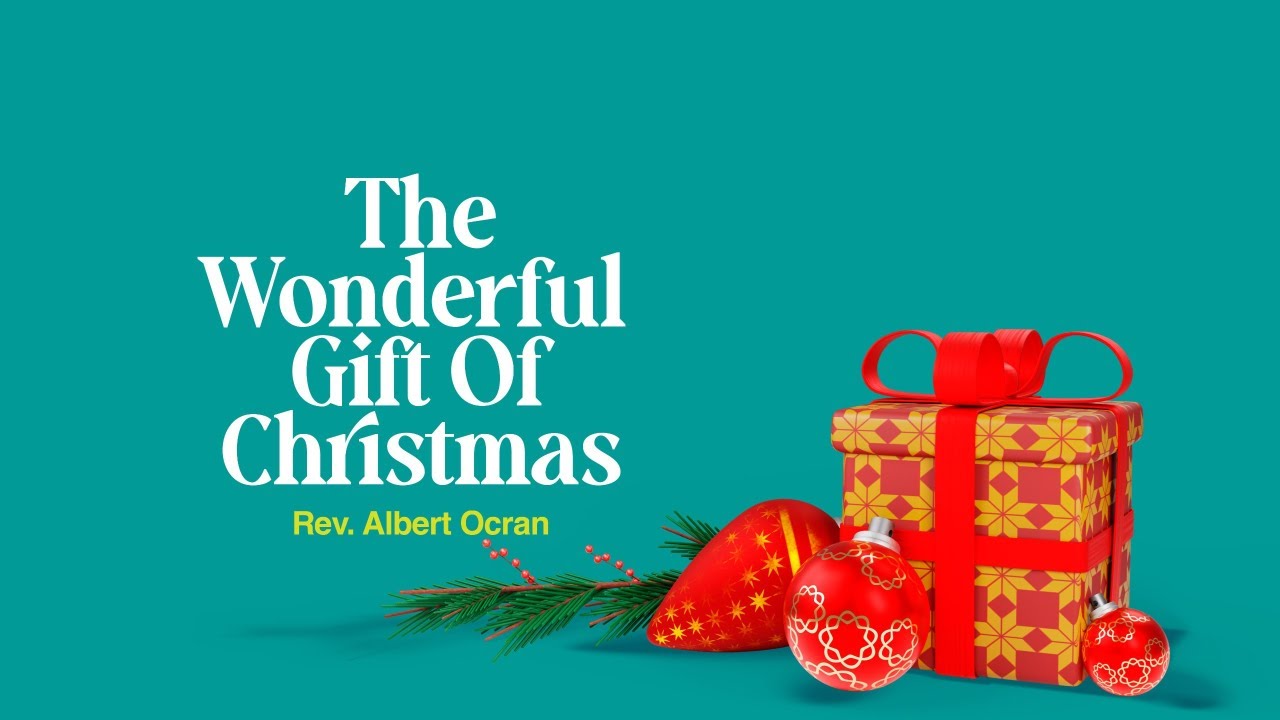 The Wonderful Gift of Christmas ||Pastor Albert Ocran || ICGC TNWT, East Legon