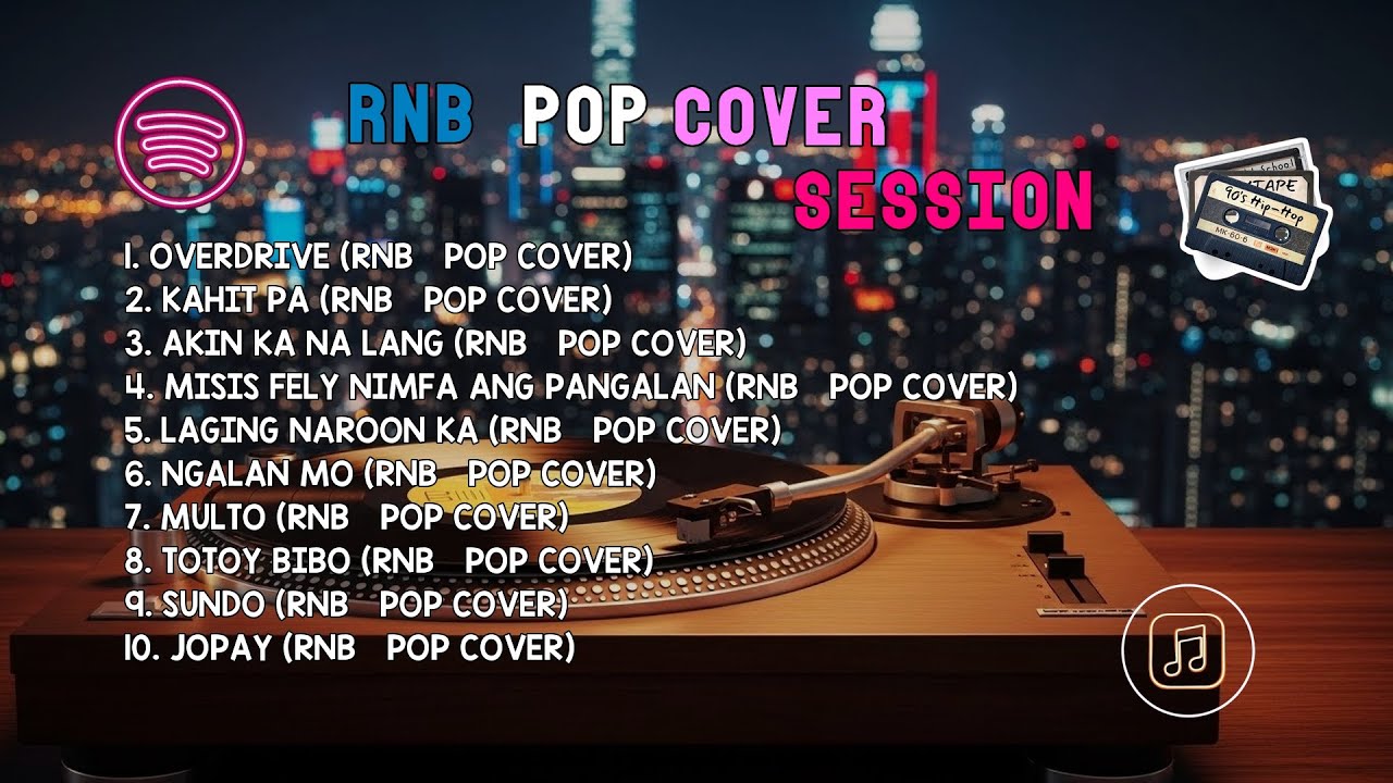 RnB Pop Cover Session | OVERDRIVE, KAHIT PA & AKIN KA NA LANG