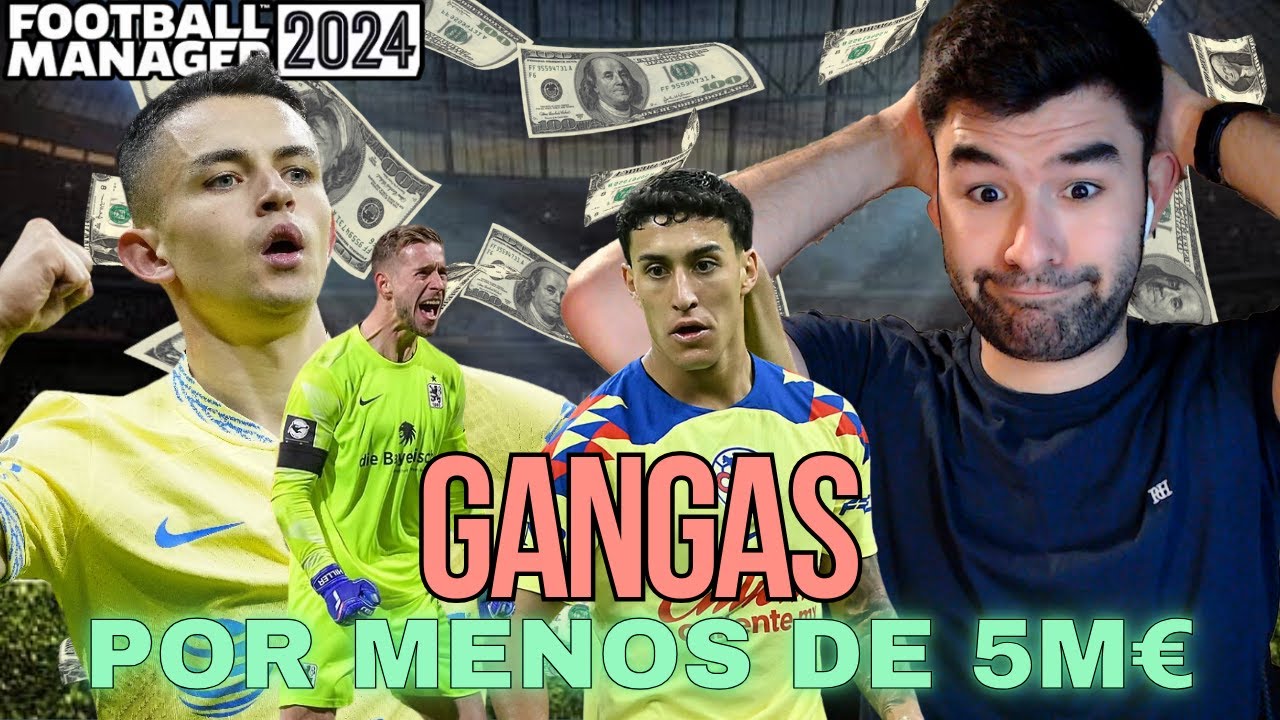 GANGAS POR MENOS DE 5M€ que DEBES FICHAR EN FM24