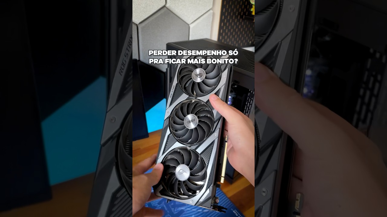 Placa de V&iacute;deo na Vertical perde Desempenho?