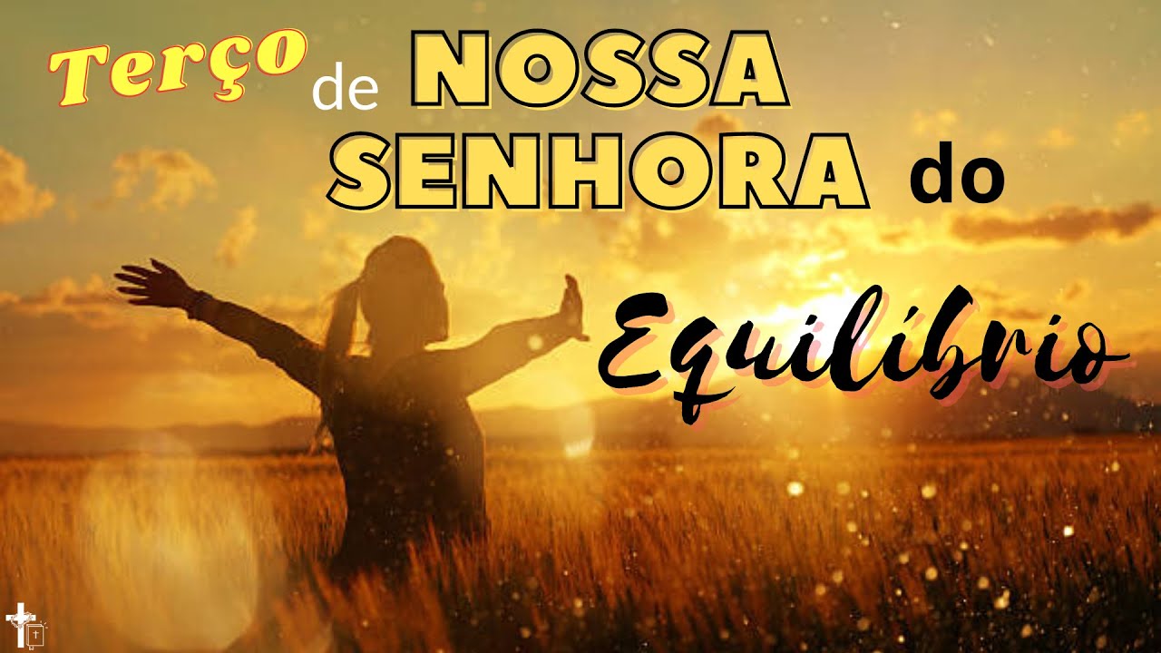 Terço de Nossa Senhora do Equilíbrio