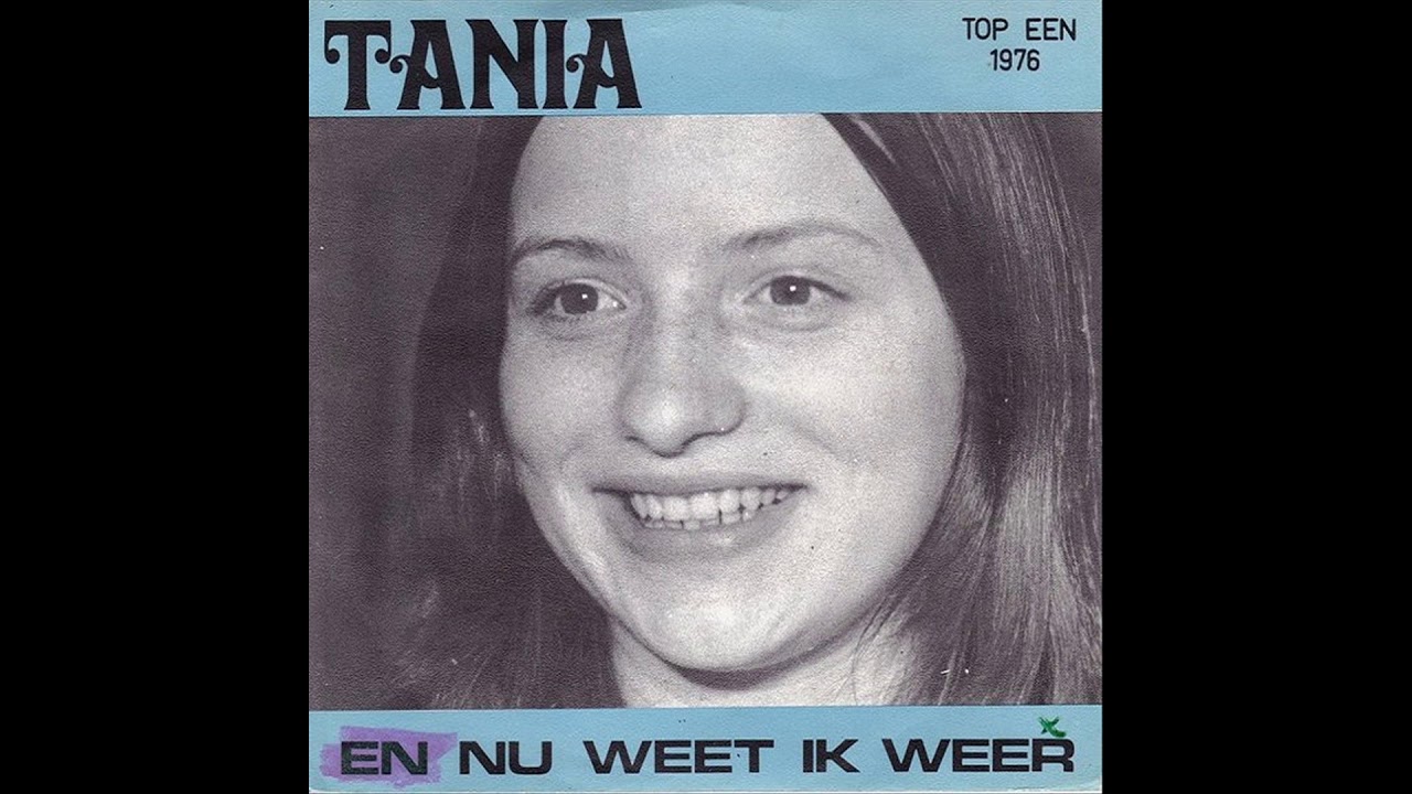 Tania - En Nu Weet Ik Weer