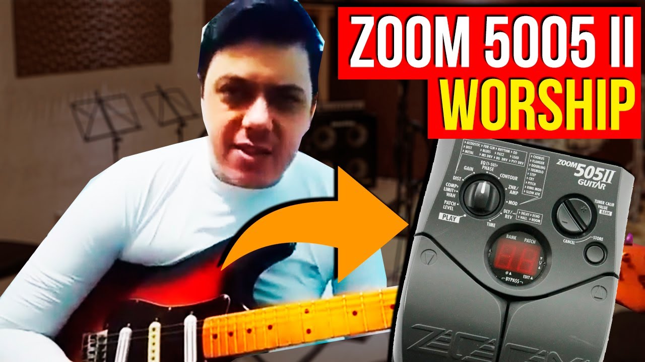 ZOOM 505ll  l WORSHIP l Passo a Passo Programar pedaleira de Guitarra
