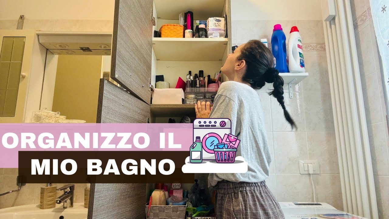 ORGANIZZO IL MIO BAGNO #pulizia #organizzazione