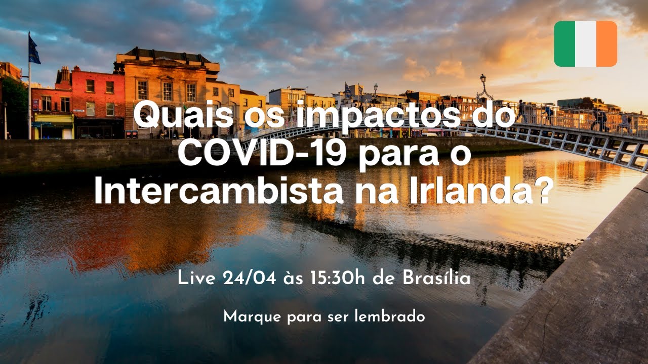 [LIVE] Os Impactos do COVID-19 para o Intercambista na Irlanda