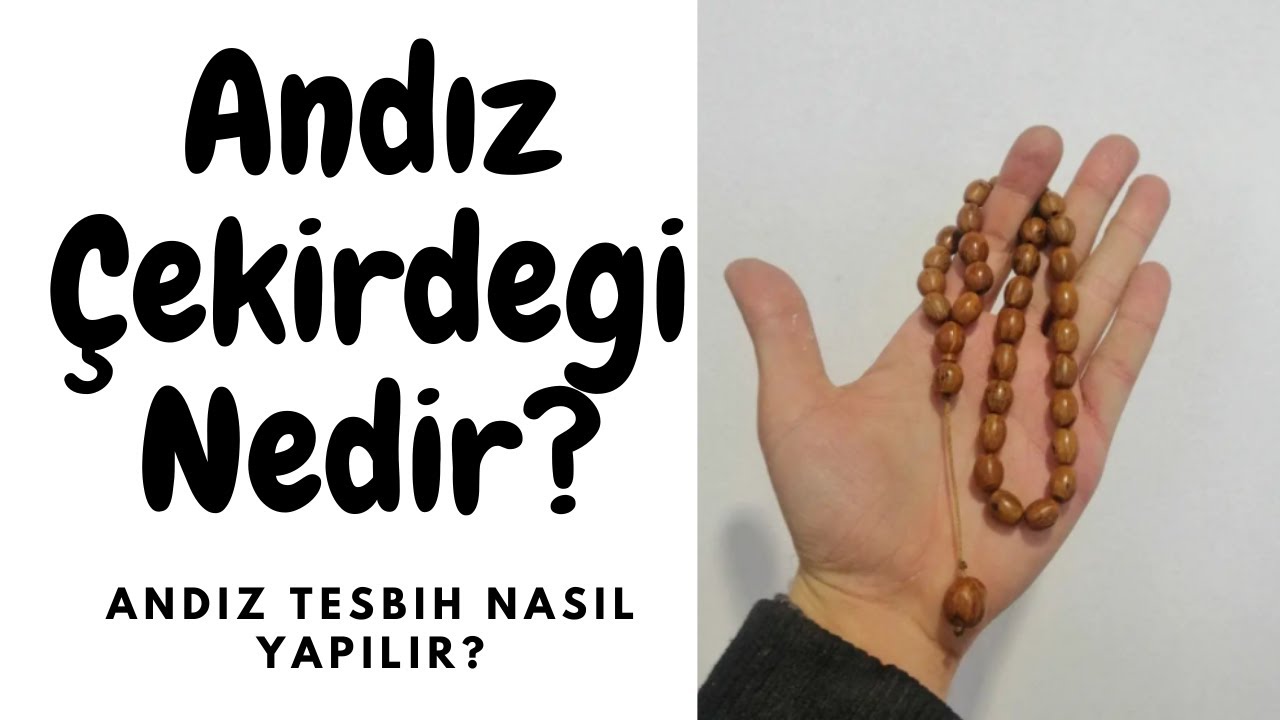 Andız Çekirdeği Tesbih Nedir? Andız Tesbih Nasıl Yapılır?