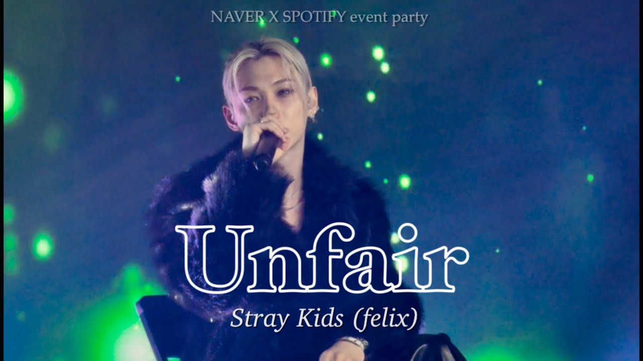 251222 StrayKids felix(스트레이키즈 필릭스) - Unfair 언페어 무대 직캠 네이버 스포티파이 팝업 이벤트 파티 #kpop #skz #felix #spotify