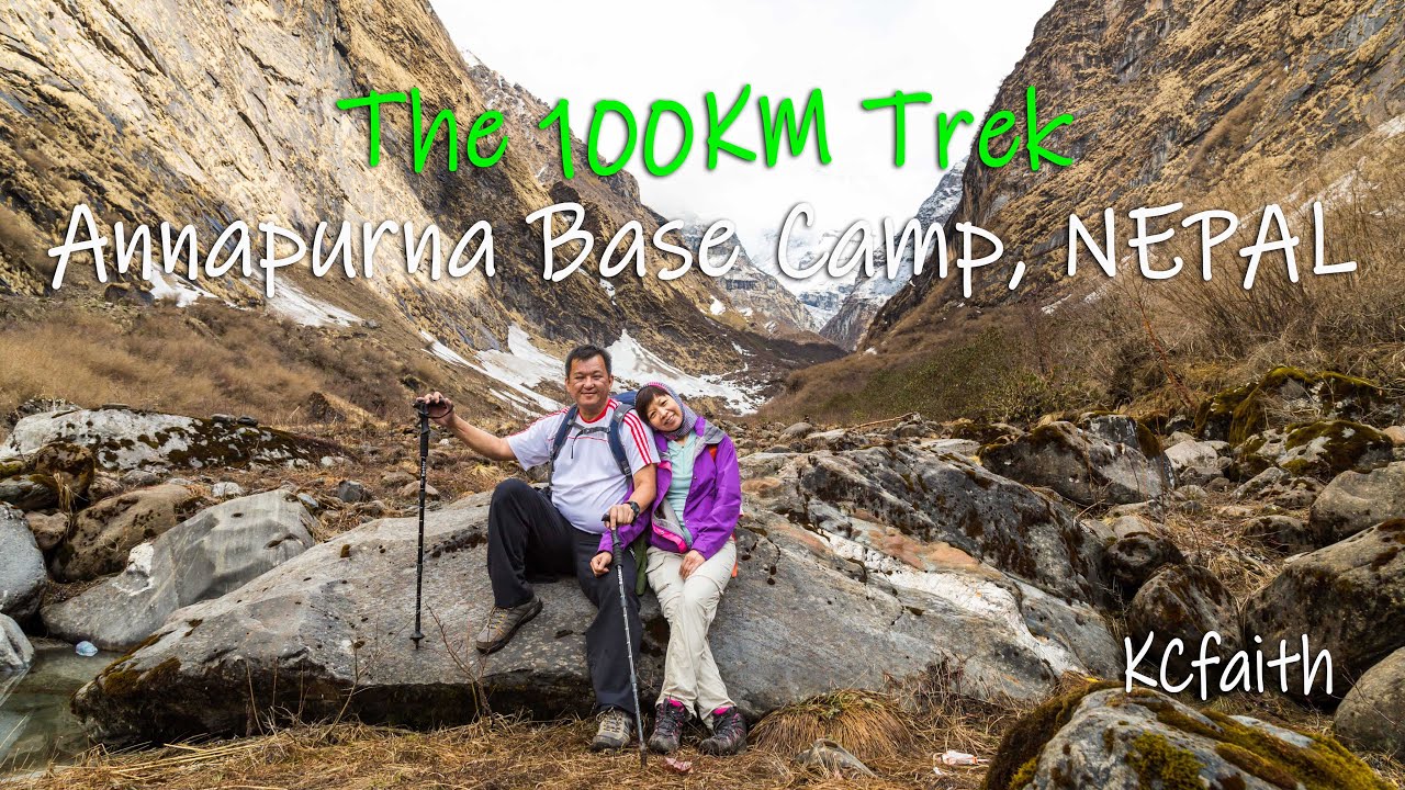 The 100KM Trek, Annapurna Base Camp, Nepal | Experience Sharing