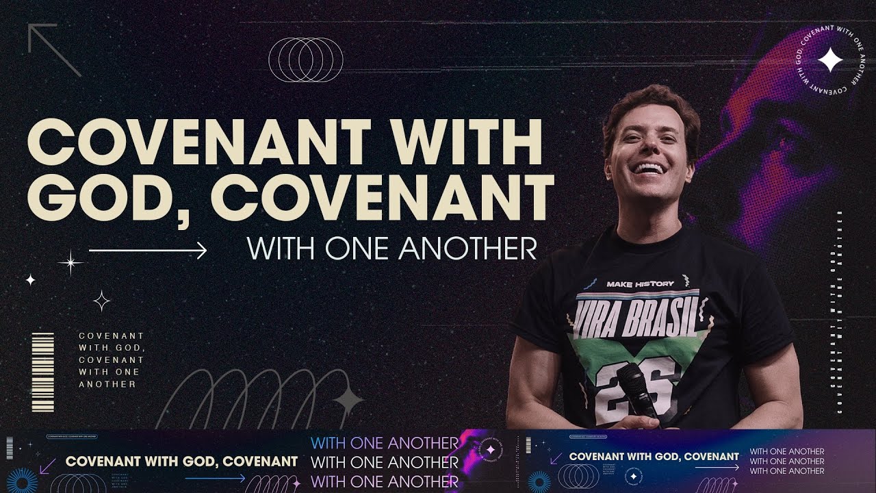 COVENANT WITH GOD, COVENANT WITH ONE ANOTHER - ANDRÉ VALADÃO