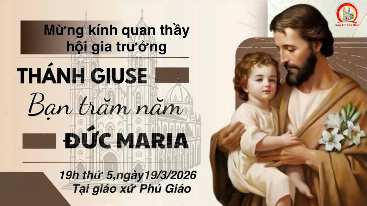 [TRỰC TIẾP] THÁNH LỄ QUAN THẦY HỘI GIA TRƯỞNG | THÁNH GIUSE, BẠN TRĂM NĂM ĐỨC MARIA | GX PHÚ GIÁO