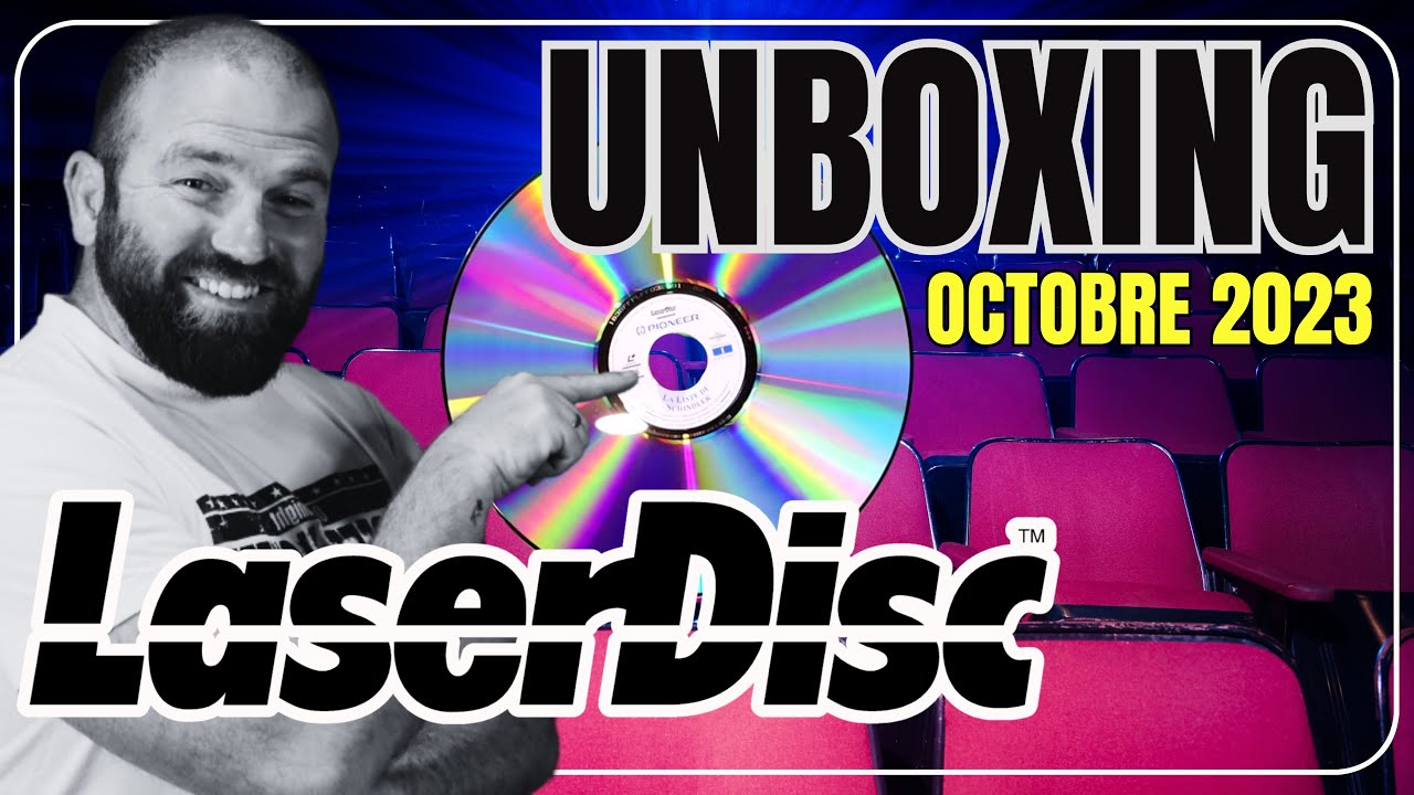 Laserdisc Collection : Unboxing et rentrées octobre 2023.