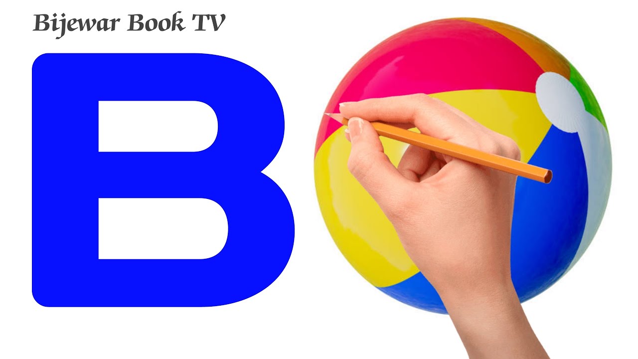 B for ball,abc song for kids, abcdefu, abcde,abcd rhymes for kids, drawing of ball,b-Bijewar Book TV